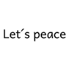 Let´s peace - Frieden