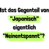 Japanisch Neinentspannt