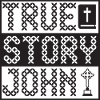 True Story John