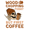 Coffee Wood-chopping skeleton