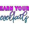 Earn Your Cocktails