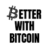 Better with Bitcoin