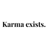 Karma exists. Shirt