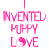I invented puppy love