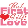 But First Self Love