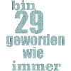 bin 29 geworden