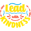 LEAD WITH KINDNESS