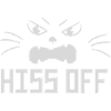 Hiss Off Funny Meow Cat