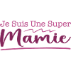 Je Suis Une Super Mamie