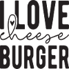 I love Cheese Burger