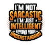 Intelligent Sarcasm, Beyond Understanding