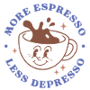More Espresso Less Depresso