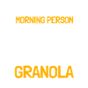 Granola lover saying