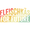 Fleischkäs for Future