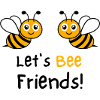 Lets Bee Friends