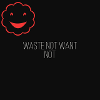 Never Waste Be Happy
