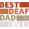 Best Deaf Dad Ever