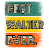 Walter Name Geschenk Spruch Lustig