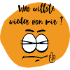 was willst du !