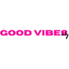Good vibes only
