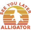 See you later Alligator