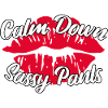 Calm Down Sassy Pants