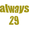 always 29
