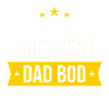 Worlds greatest Dad Bod