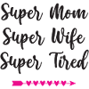 Super maman. Super femme. Super fatigué