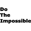 Do The Impossible