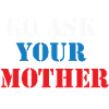 go ask your mother