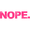NOPE - sei kein ja-Sager!