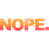 NOPE - sei kein ja-Sager!