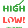 Buy high Sell low!