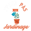 J'Peux Pas J'ai jardinage