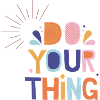 Do Your Thing