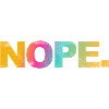 NOPE - sei kein ja-Sager!