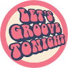 Let's Groove Tonight