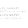 Superkraft Kaffee