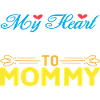 My Heart Belongs To Mommy