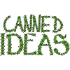 CANNED IDEAS
