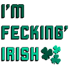 I am Fecking' Irish