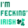 I am Fecking' Irish