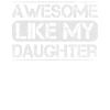 Awesome Like My Daughter