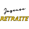 RETRAITE. BONNE RETRAITE. JOYEUSE RETRAITE
