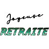 RETRAITE. BONNE RETRAITE. JOYEUSE RETRAITE