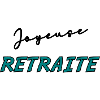 RETRAITE. BONNE RETRAITE. JOYEUSE RETRAITE