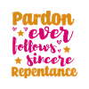 PARDON EVER FOLLOWS SINCER