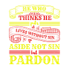 THINKS HE PARDON