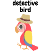 Détective Bird